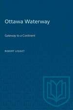 OTTAWA WATERWAY GATEWAY TO A CONTINENP