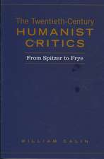 The Twentieth-Century Humanist Critics