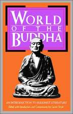 World of the Buddha: An Introduction to the Buddhist Literature