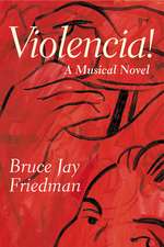 Violencia!: A Musical Novel