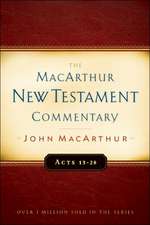 Acts 13-28 MacArthur New Testament Commentary