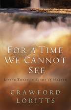 For a Time We Cannot See