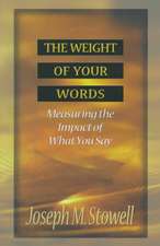 The Weight of Your Words