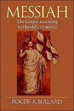 Messiah: The Gospel According to Handel's Oratorio