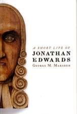 A Short Life of Jonathan Edwards