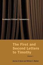 The First and Second Letters to Timothy Vol 1