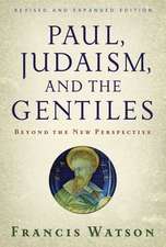 Paul, Judaism, and the Gentiles: Beyond the New Perspective