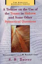 A Treatise on the Use of the Tenses in Hebrew and Some Other Syntactical Questions