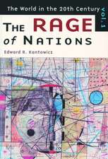 The Rage of Nations: The World of the Twentieth Century Volume 1