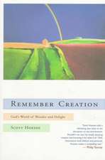 Remember Creation: God's World of Wonder and Delight