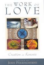 The Work of Love: Creation as Kenosis