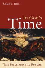 In God's Time: The Bible and the Future