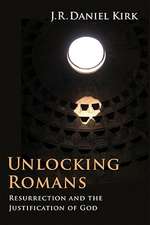 Unlocking Romans: Resurrection and the Justification of God