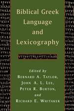 Biblical Greek Language and Lexicography: Essays in Honor of Frederick W. Danker