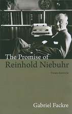 The Promise of Reinhold Niebuhr