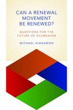 Can a Renewal Movement Be Renewed?: Questions for the Future of Ecumenism