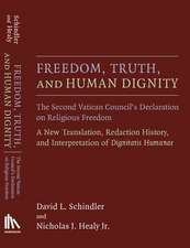 Freedom, Truth, and Human Dignity