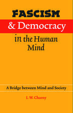 Fascism and Democracy in the Human Mind: A Bridge between Mind and Society