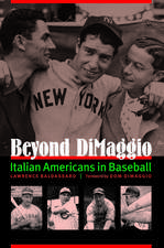 Beyond DiMaggio: Italian Americans in Baseball