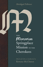 The Moravian Springplace Mission to the Cherokees