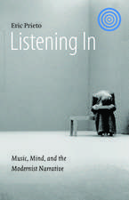 Listening In: Music, Mind, and the Modernist Narrative