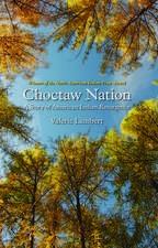 Choctaw Nation: A Story of American Indian Resurgence