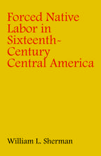 Forced Native Labor in Sixteenth-Century Central America