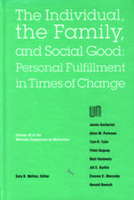 Nebraska Symposium on Motivation, 1994, Volume 42: The Individual, the Family, and Social Good: Personal Fulfillment in Times of Change