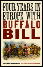 Four Years in Europe with Buffalo Bill