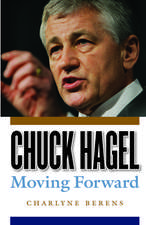 Chuck Hagel: Moving Forward