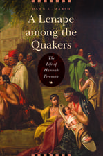 A Lenape among the Quakers: The Life of Hannah Freeman