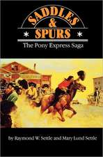 Saddles and Spurs – The Pony Express Saga