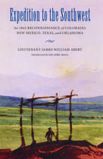 Expedition to the Southwest: An 1845 Reconnaissance of Colorado, New Mexico, Texas, and Oklahoma