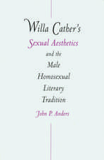 Willa Cather's Sexual Aesthetics and the Male Homosexual Literary Tradition