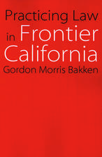 Practicing Law in Frontier California