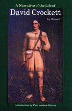 A Narrative of the Life of David Crockett of the State of Tennessee