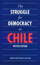 The Struggle for Democracy in Chile