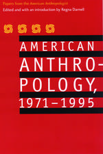 American Anthropology, 1971-1995: Papers from the 