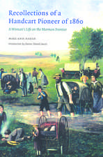 Recollections of a Handcart Pioneer of 1860: A Woman's Life on the Mormon Frontier