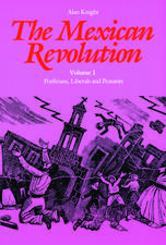 The Mexican Revolution, Volume 1: Porfirians, Liberals, and Peasants