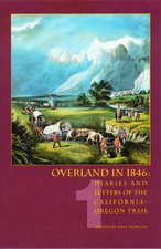 Overland in 1846, Volume 1: Diaries and Letters of the California-Oregon Trail