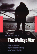 The Walleye War – The Struggle for Ojibwe Spearfishing and Treaty Rights