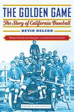 The Golden Game: The Story of California Baseball