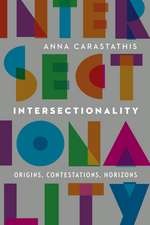 Intersectionality: Origins, Contestations, Horizons
