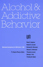 Nebraska Symposium on Motivation, 1986, Volume 34: Alcohol and Addictive Behavior