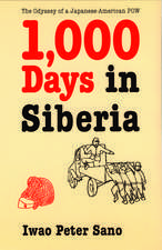 One Thousand Days in Siberia: The Odyssey of a Japanese-American POW