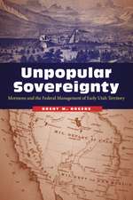 Unpopular Sovereignty: Mormons and the Federal Management of Early Utah Territory