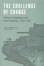 The Challenge of Change: Military Institutions and New Realities, 1918-1941