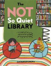 The Not So Quiet Library