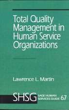 Total Quality Management in Human Service Organizations